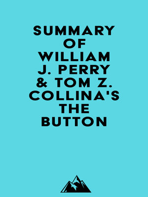 cover image of Summary of William J. Perry & Tom Z. Collina's the Button